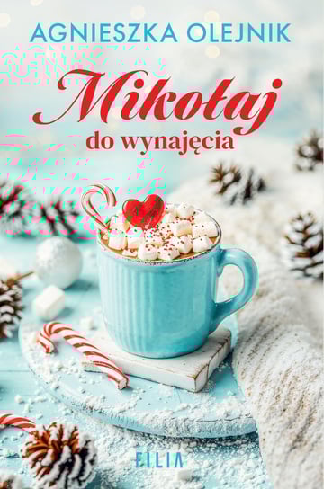 Mikołaj do wynajęcia - ebook EPUB Olejnik Agnieszka
