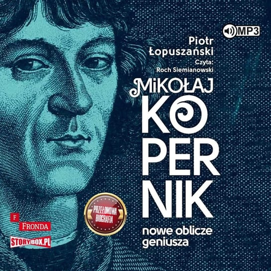 Mikołaj Kopernik. Nowe oblicze geniusza Łopuszański Piotr