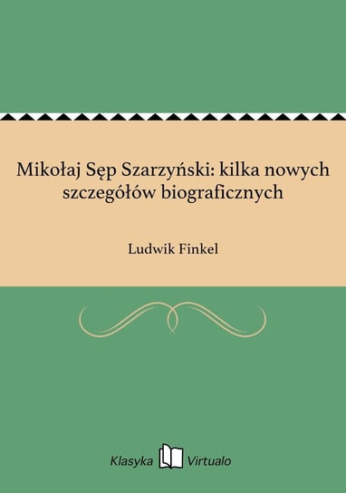Mikołaj Sęp Szarzyński: kilka nowych szczegółów biograficznych Finkel Ludwik