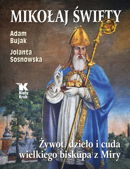 Mikołaj Święty Bujak Adam, Sosnowska Jolanta