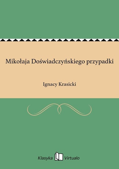 Mikołaja Doświadczyńskiego przypadki Krasicki Ignacy