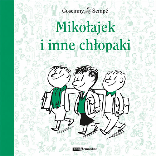 Mikołajek i inne chłopaki Goscinny Rene, Sempe Jean-Jacques