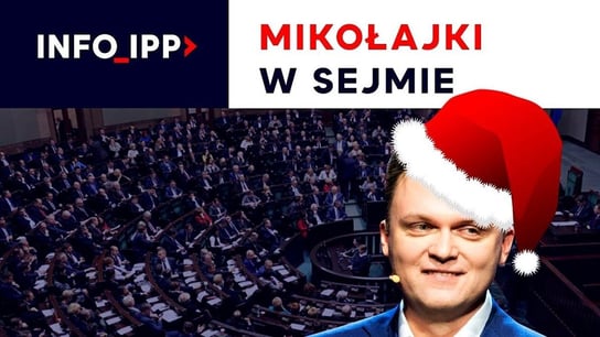 Mikołajki w Sejmie | Info IPP TV - Idź Pod Prąd Nowości - podcast Opracowanie zbiorowe