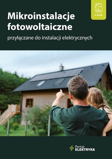 Mikroinstalacje fotowoltaiczne przyłączane do instalacji elektrycznych Łukasz Rosłaniec