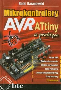 Mikrokontrolery AVR ATtiny w praktyce Baranowski Rafał
