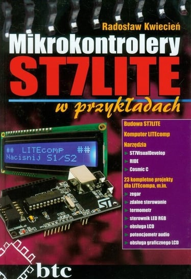 Mikrokontrolery ST7LITE w przykładach Kwiecień Radosław