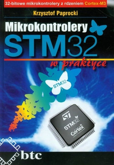 Mikrokontrolery STM32 w praktyce Paprocki Krzysztof