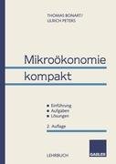 Mikroökonomie kompakt Bonart Thomas, Peters Ulrich