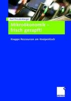 Mikroökonomik - frisch gezapft! Freudenberger Axel