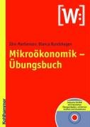 Mikroökonomik - Übungsbuch Rundshagen Bianca, Martiensen Jorn