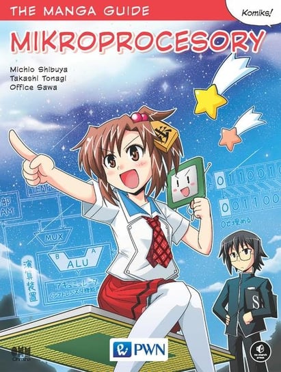 Mikroprocesory. The manga guide Shibuya Michio, Tonagi Takashi, Sawa Office