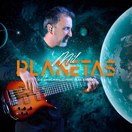 Mil Planetas Joe Chirchirillo feat. Alex Sirvent
