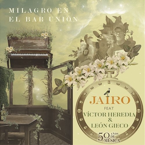 Milagro En El Bar Unión Jairo feat. León Gieco, Victor Heredia