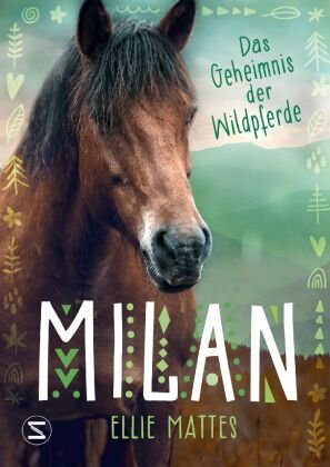 Milan - Das Geheimnis der Wildpferde Schneiderbuch