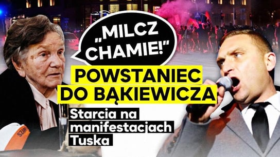 "Milcz chamie!" Powstaniec do Bąkiewicza. Starcia na manifestacjach Tuska - Idź Pod Prąd Na Żywo - podcast - audiobook Opracowanie zbiorowe