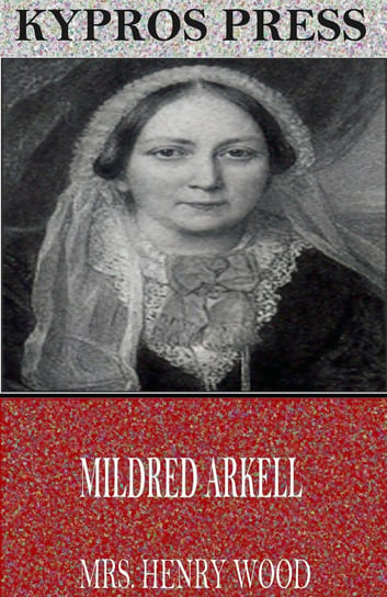 Mildred Arkell Mrs. Henry Wood