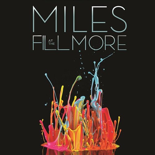 Miles at The Fillmore: Miles Davis 1970: The Bootleg Series, Vol. 3 Miles Davis