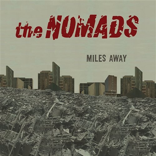Miles Away The Nomads