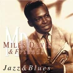 Miles Davis E Friends - Jazz E Blues Davis Miles