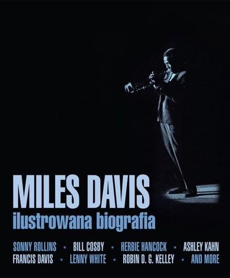 Miles Davis. Ilustrowana biografia Opracowanie zbiorowe