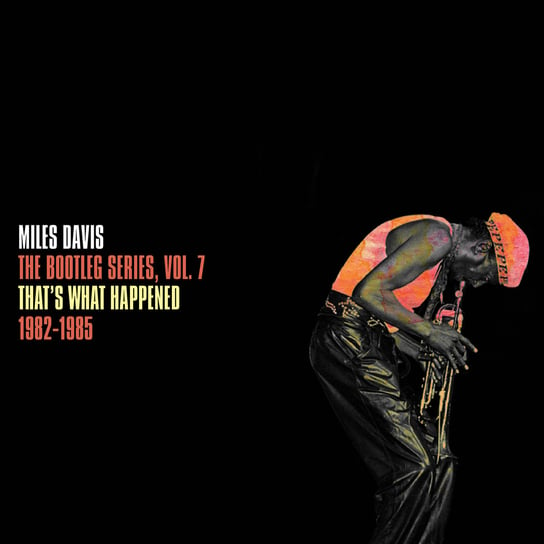 Miles Davis The Bootleg Series, Volume 7: That's What Happened 1982-1985 Davis Miles