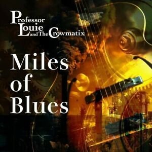 Miles of Blues Professor Louie & The Crowmatix