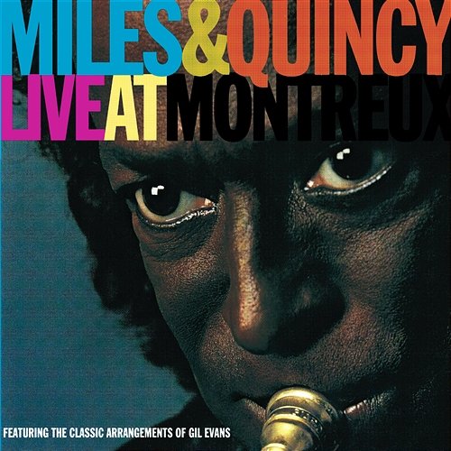 Miles & Quincy Live at Montreux Miles Davis, Quincy Jones