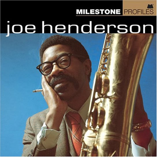 Milestone Profiles Henderson Joe Henderson Joe, Clarke Stanley, Hancock Herbie, Carter Ron, De Johnette Jack, Duke George, Holland Dave