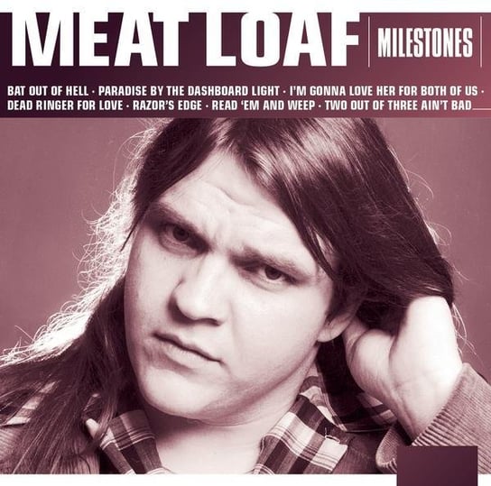 Milestones: Meat Loaf Meat Loaf
