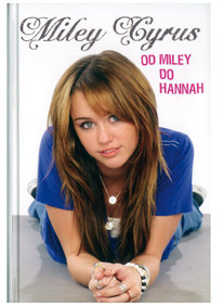Miley Cyrus. Autobiografia Cyrus Miley