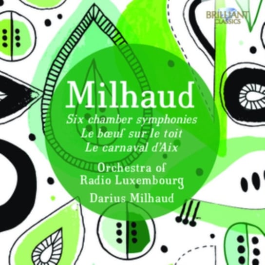 Milhaud: Orchestral Music Orchestra of Radio Luxembourg