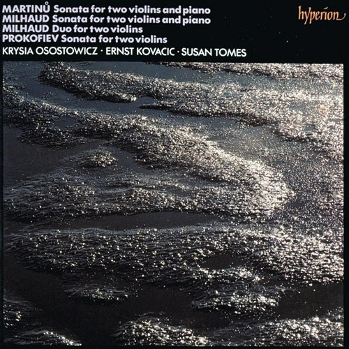 Milhaud: Sonata & Duo – Prokofiev: Sonata for 2 Violins – Martinů: Sonatina The Dartington Ensemble
