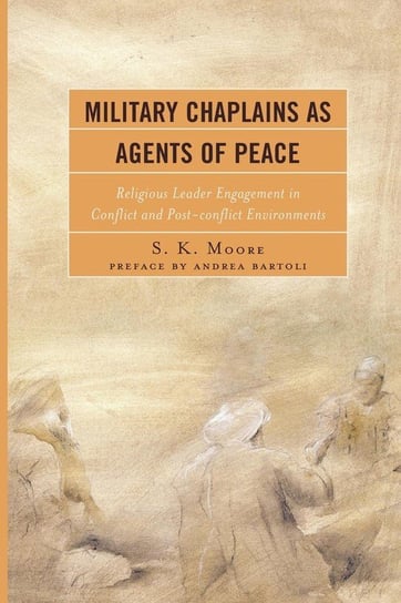 Military Chaplains as Agents of Peace Moore S. K.
