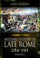 Military History of Late Rome 284-361 Syvanne Ilkka