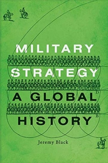 Military Strategy: A Global History Black Jeremy