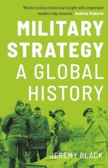 Military Strategy - A Global History Yale University Press