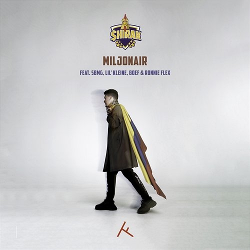 Miljonair $hirak feat. SBMG, Boef, Lil' Kleine, Ronnie Flex