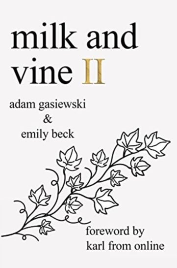Milk and Vine II Emily Beck, Adam Gasiewski