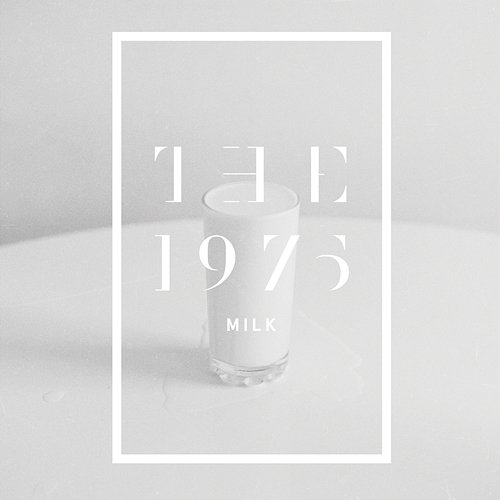 Milk The 1975