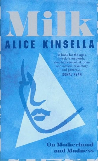 Milk Alice Kinsella