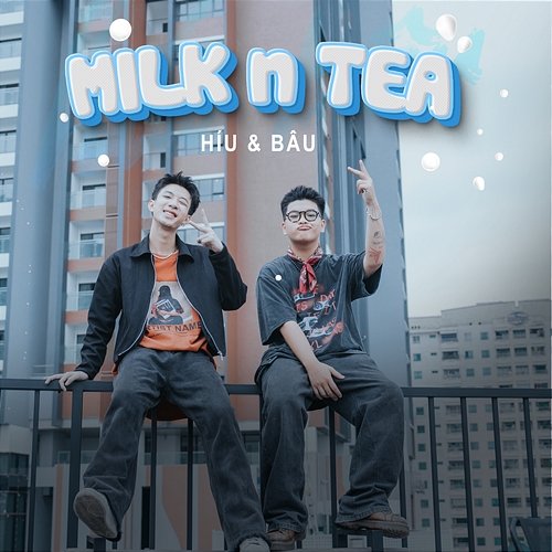 Milk n Tea Híu, Bâu