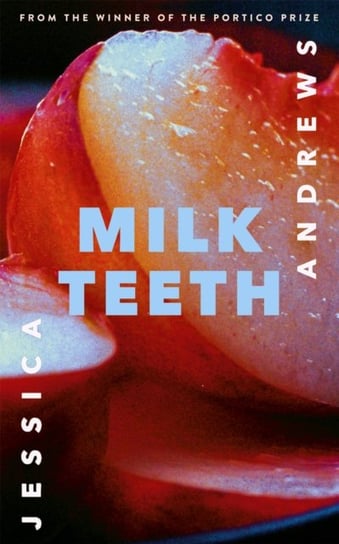 Milk Teeth Jessica Andrews