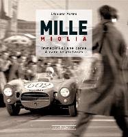 Mille Miglia: Immagini Di Una Corsa/A Race in Pictures Acerbi Leonardo