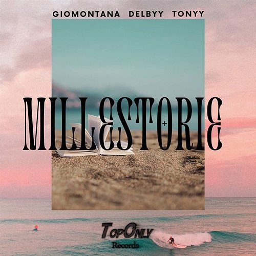 MILLE STORIE Gio Montana, Delbyy & Tonyy feat. Miller