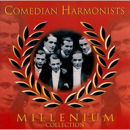 Millenium Collection: Comedian Harmonists Comedian Harmonists