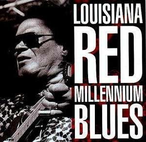 Millennium Blues Louisiana Red