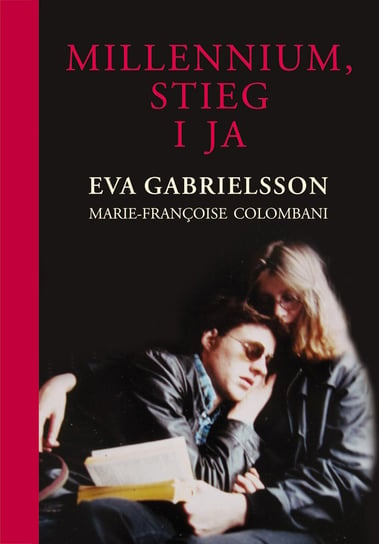 Millennium, Stieg i ja Gabrielsson Eva, Colombani Marie-Francoise