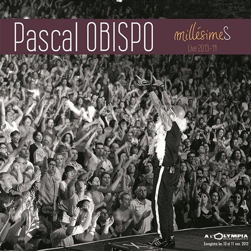 MillésimeS (Live 2013-14) Pascal Obispo
