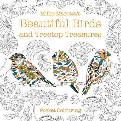 Millie Marotta's Beautiful Birds and Treetop Treasures Pocket Colouring Marotta Millie
