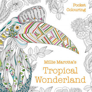 Millie Marotta's Tropical Wonderland Pocket Colouring Marotta Millie